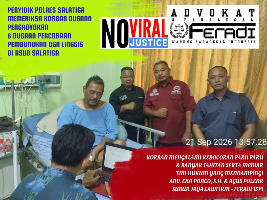 Korban Dugaan ‘Percobaan Pembunuhan & Pengroyokan Dgn Linggis Besi’ Mengalami Kebocoran Paru-Paru, Polres Salatiga BAP Korban didampingi Subur Jaya Lawfirm – FERADI WPI