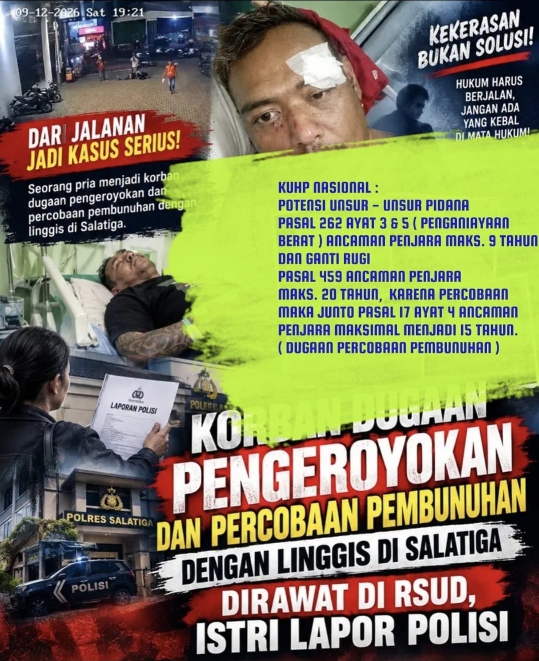 Ancaman Pidana berlapis Menanti Para Pelaku, Pasal 262(3) Jo 17(4) Jo 459 maks. 15 Tahun Penjara Menanti Pelaku² Pengroyokan Thd Sholeh TKP Benang Raja Salatiga